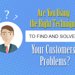 Solve Your Customers’ Problems